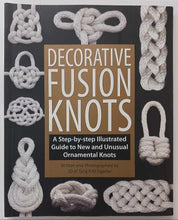 Load image into Gallery viewer, DECORATIVE FUSION KNOTS - J.D. Lenzen, Barry Mault