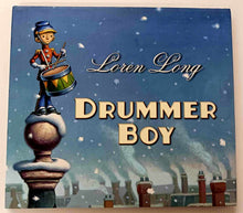 Load image into Gallery viewer, DRUMMER BOY - Loren Long