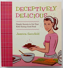 Load image into Gallery viewer, DECEPTIVELY DELICIOUS - Jessica Seinfeld