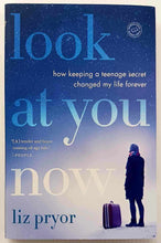 Load image into Gallery viewer, LOOK AT YOU NOW - Liz Pryor