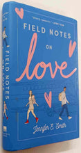 Load image into Gallery viewer, FIELD NOTES ON LOVE - Jennifer E. Smith