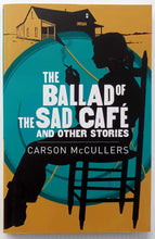 Load image into Gallery viewer, THE BALLAD OF THE SAD CAFE AND OTHER STORIES - Carson McCullers