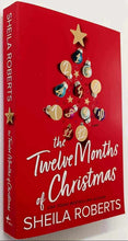 Load image into Gallery viewer, THE TWELVE MONTHS OF CHRISTMAS - Sheila Roberts