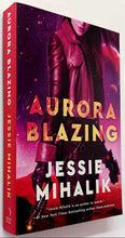 Load image into Gallery viewer, AURORA BLAZING - Jessie Mihalik