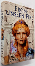 Load image into Gallery viewer, FROM UNSEEN FIRE - Cass Morris