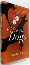 Load image into Gallery viewer, FIFTEEN DOGS - Andre Alexis