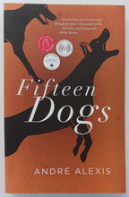 Load image into Gallery viewer, FIFTEEN DOGS - Andre Alexis