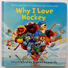 Load image into Gallery viewer, WHY I LOVE HOCKEY - Daniel Howarth