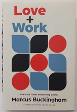 Load image into Gallery viewer, LOVE + WORK - Marcus Buckingham