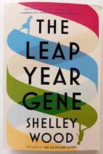 Load image into Gallery viewer, THE LEAP YEAR GENE - Shelley Wood