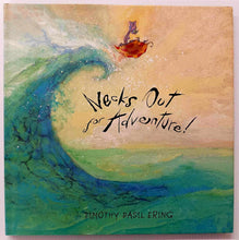 Load image into Gallery viewer, NECKS OUT FOR ADVENTURE - Timothy Basil Ering