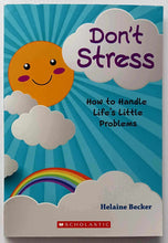 Load image into Gallery viewer, DON'T STRESS - Helaine Becker