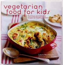 Load image into Gallery viewer, VEGETARIAN FOOD FOR KIDS - Laura Washburn