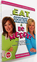 Load image into Gallery viewer, EAT, SHRINK & BE MERRY - Greta Podleski, Janet Podleski