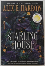 Load image into Gallery viewer, STARLING HOUSE - Alix E. Harrow