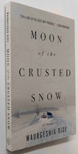 Load image into Gallery viewer, MOON OF THE CRUSTED SNOW - Waubgeshig Rice
