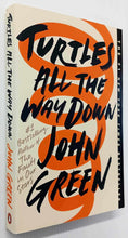 Load image into Gallery viewer, TURTLES ALL THE WAY DOWN - John Green