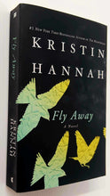 Load image into Gallery viewer, FLY AWAY - Kristin Hannah