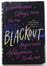 Load image into Gallery viewer, BLACKOUT - Dhonielle Clayton, Tiffany D. Jackson, Nic Stone, Angie Thomas, Ashley Woodfolk, Nicola Yoon