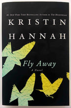 Load image into Gallery viewer, FLY AWAY - Kristin Hannah