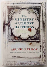 Load image into Gallery viewer, THE MINISTRY OF UTMOST HAPPINESS - Arundhati Roy