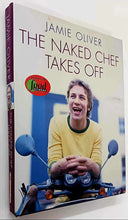 Load image into Gallery viewer, THE NAKED CHEF TAKES OFF - Jamie Oliver