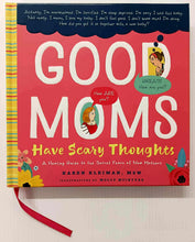 Load image into Gallery viewer, GOOD MOMS HAVE SCARY THOUGHTS - Karen Kleiman