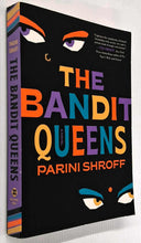 Load image into Gallery viewer, THE BANDIT QUEENS - Parini Shroff
