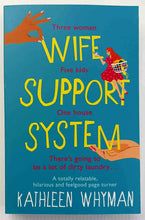 Load image into Gallery viewer, WIFE SUPPORT SYSTEM - Kathleen Whyman