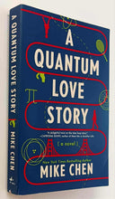 Load image into Gallery viewer, A QUANTUM LOVE STORY - Mike Chen