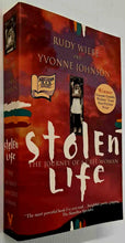 Load image into Gallery viewer, STOLEN LIFE - Rudy Wiebe, Yvonne Johnson