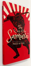 Load image into Gallery viewer, THE WAY OF THE SAMURAI - Inazo Nitobe