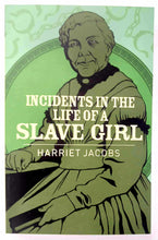 Load image into Gallery viewer, INCIDENTS IN THE LIFE OF A SLAVE GIRL - Harriet Jacobs