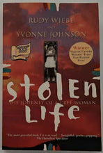 Load image into Gallery viewer, STOLEN LIFE - Rudy Wiebe, Yvonne Johnson