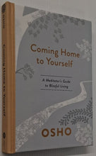 Load image into Gallery viewer, COMING HOME TO YOURSELF - Osho