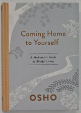 Load image into Gallery viewer, COMING HOME TO YOURSELF - Osho
