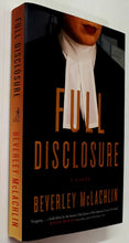 Load image into Gallery viewer, FULL DISCLOSURE - Beverly McLachlin