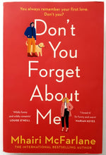 Load image into Gallery viewer, DON'T YOU FORGET ABOUT ME - Mhairi McFarlane