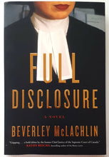 Load image into Gallery viewer, FULL DISCLOSURE - Beverly McLachlin