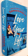 Load image into Gallery viewer, LOVE YOUR LIFE - Sophie Kinsella