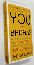 Load image into Gallery viewer, YOU ARE A BADASS - Jen Sincero