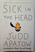 Load image into Gallery viewer, SICK IN THE HEAD - Judd Apatow