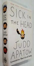 Load image into Gallery viewer, SICK IN THE HEAD - Judd Apatow