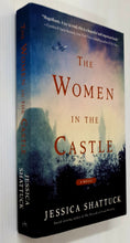 Load image into Gallery viewer, THE WOMEN IN THE CASTLE - Jessica Shattuck