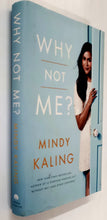 Load image into Gallery viewer, WHY NOT ME? - Mindy Kaling