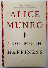 Load image into Gallery viewer, TOO MUCH HAPPINESS - Alice Munro