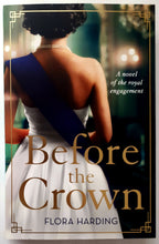 Load image into Gallery viewer, BEFORE THE CROWN - Flora Harding