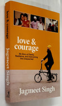 Load image into Gallery viewer, LOVE & COURAGE - Jagmeet Singh