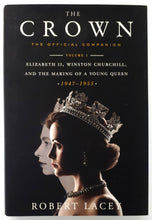 Load image into Gallery viewer, THE CROWN: THE OFFICIAL COMPANION - Robert Lacey