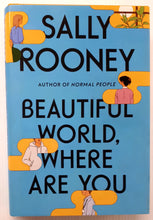 Load image into Gallery viewer, BEAUTIFUL WORLD, WHERE ARE YOU - Sally Rooney